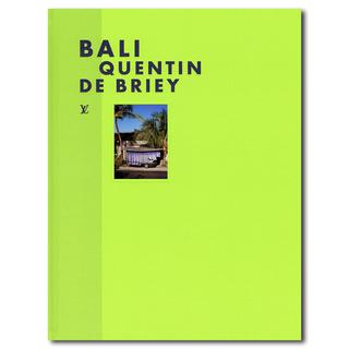 Louis Vuitton FASHION EYE　 BALI ／QUENTIN DE BRIEY　ルイ・ヴィトンによる、著名写真家たちが世界の各都市を撮影した写真集