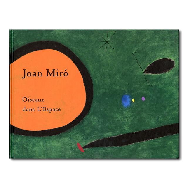 JOAN MIRO: OISEAUX DANS L’ESPACE　ジョアン・ミロ　作品集