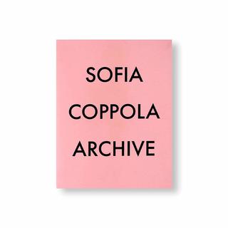 ARCHIVE by Sofia Coppola ソフィア・コッポラ　アーカイブ　作品集