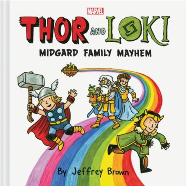 『THOR AND LOKI MIDGARD FAMILY MAYHEM』Jeffrey Brown (著)CHRONICLE BOOKS (USA).