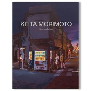 『KEITA MORIMOTO Illuminated Solitude』森本啓太 作品集